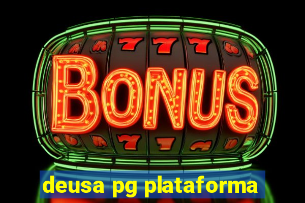 deusa pg plataforma